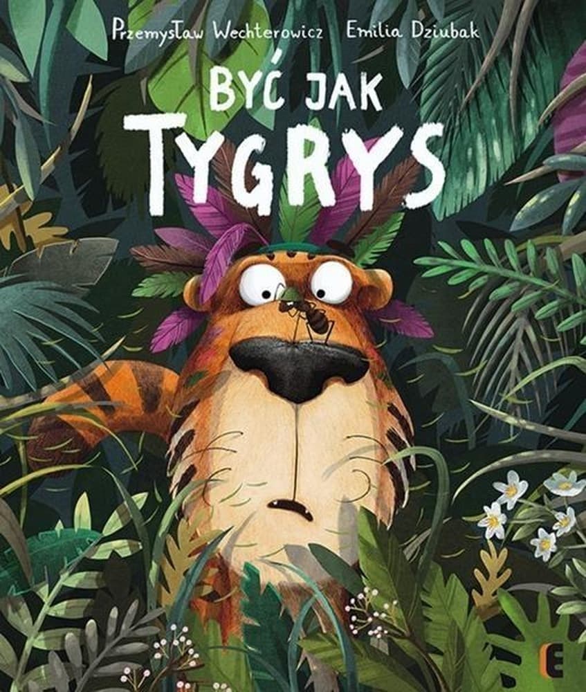 Być jak tygrys - Książka dla dzieci
