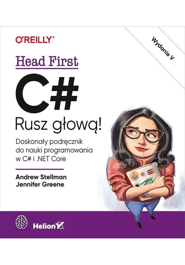 C#. Rusz głową! Wydanie 5 - nowoczesny podręcznik programowania
