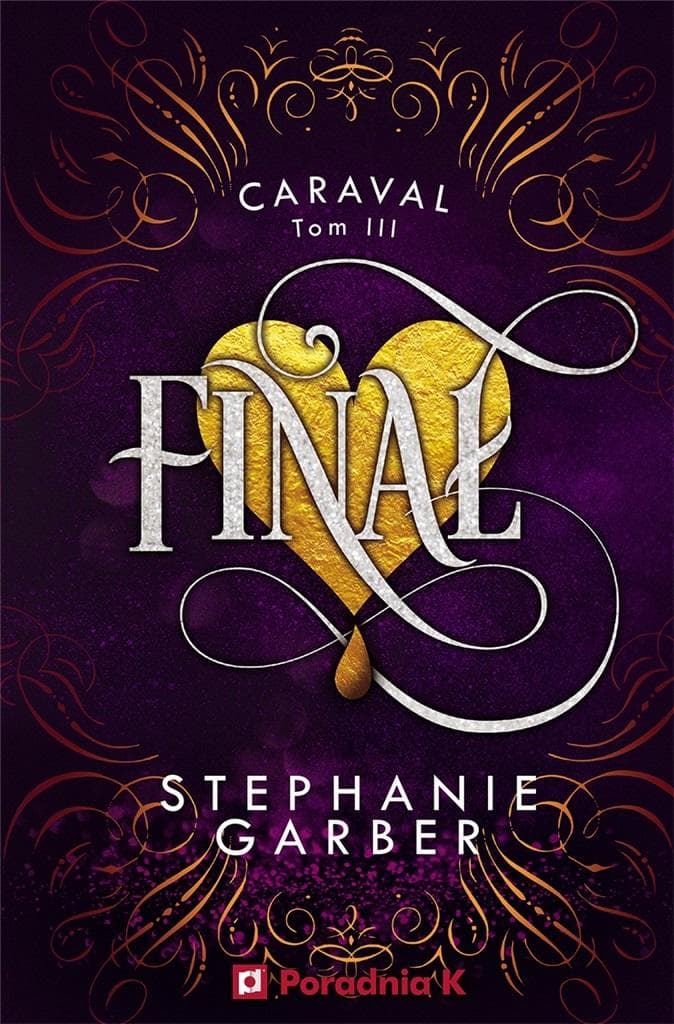 Caraval: Finał serii Tom 3 - Stephanie Garber powieść fantasy