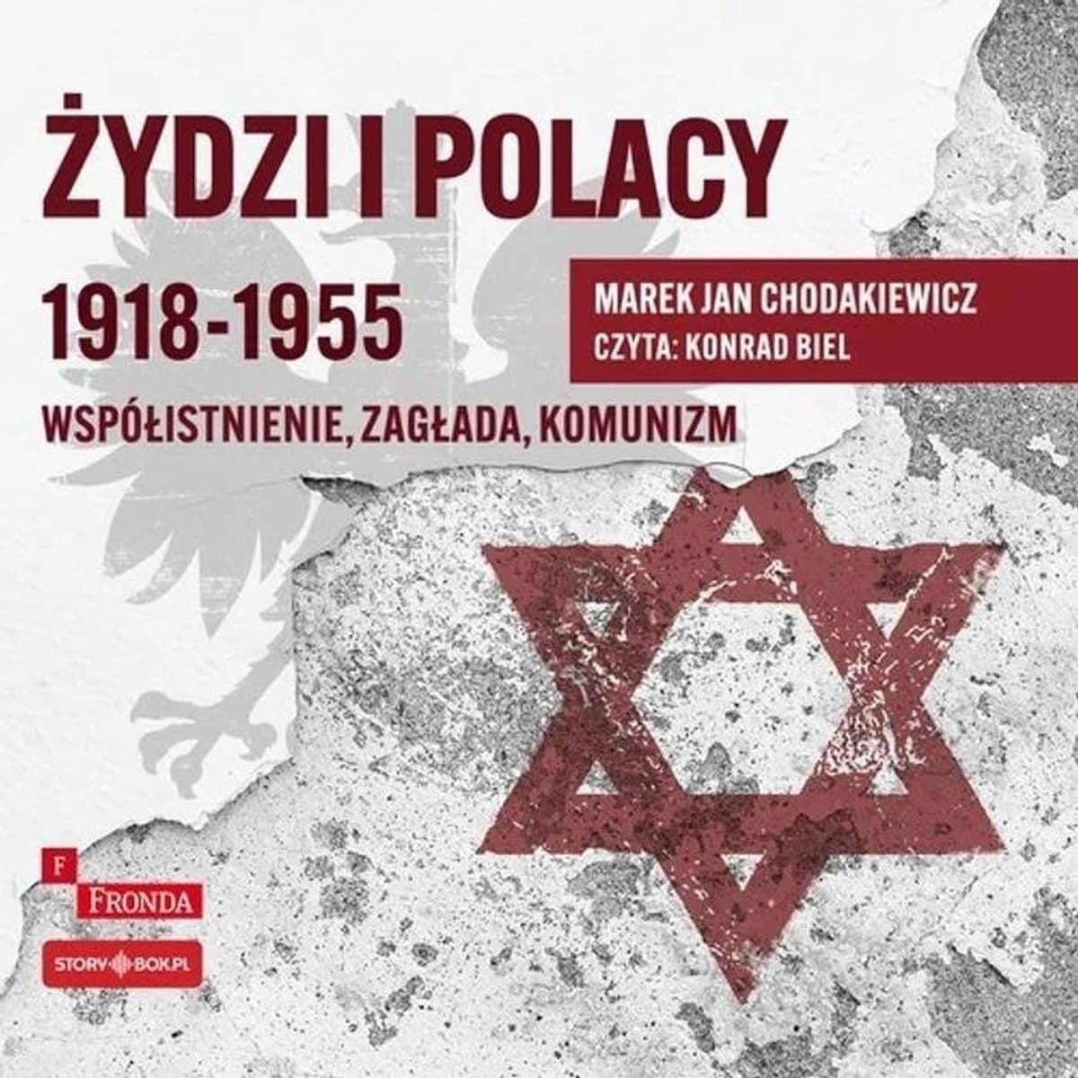 CD MP3 Żydzi i Polacy 1918-1955. Współistnienie - zagłada - komunizm - historia relacji