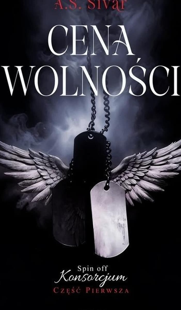 Cena wolności. Spin off Konsorcjum. Tom 1. Powieść Amare 2025