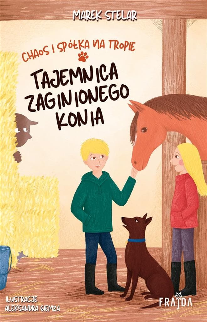 Chaos i Spółka Tajemnica Zaginionego Konia - Marek Stelar Powieść dla Dzieci