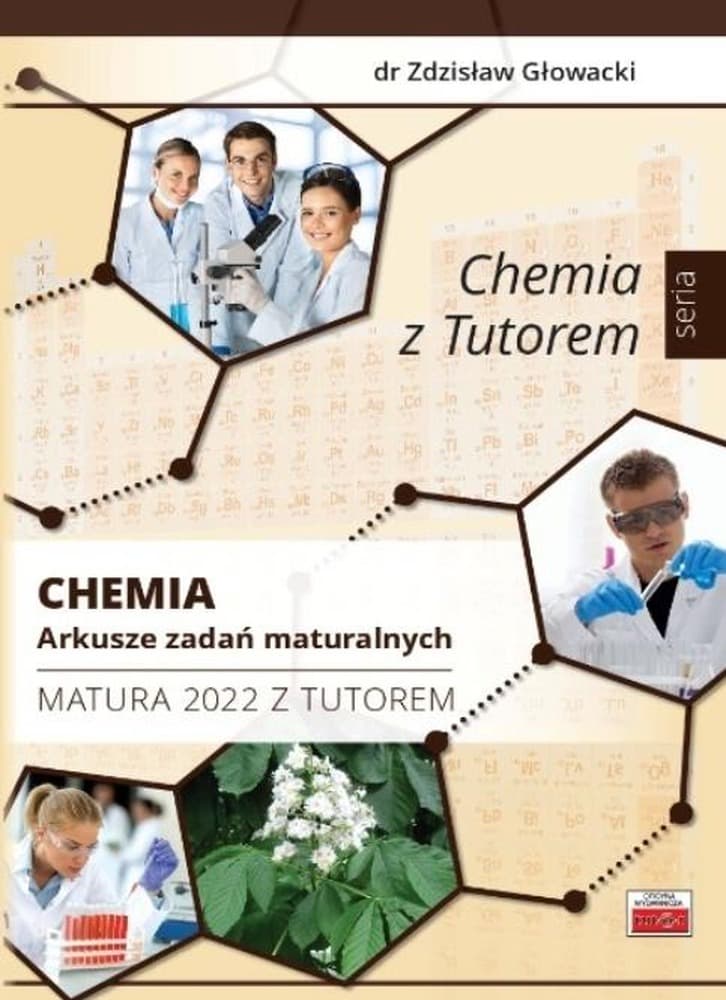 Chemia - Arkusze zadań maturalnych Matura 2022 Zdzisław Głowacki