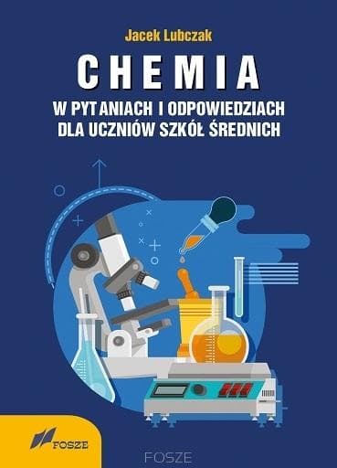Chemia w pytaniach i odpowiedziach. Repetytorium dla szkół średnich