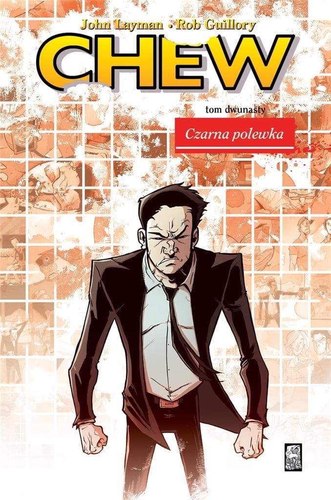 Chew T.12 Czarna polewka - John Layman ostatni tom komiksu