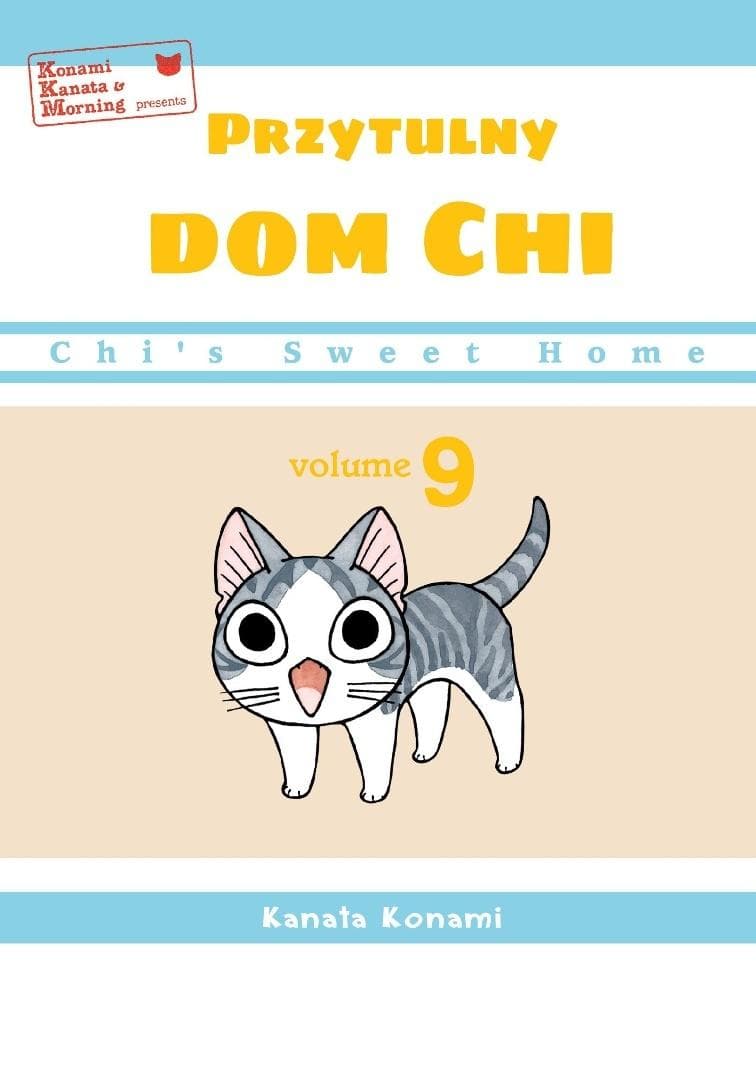 Chi's Sweet Home. Przytulny dom Chi Tom 9 - Konami Kanata