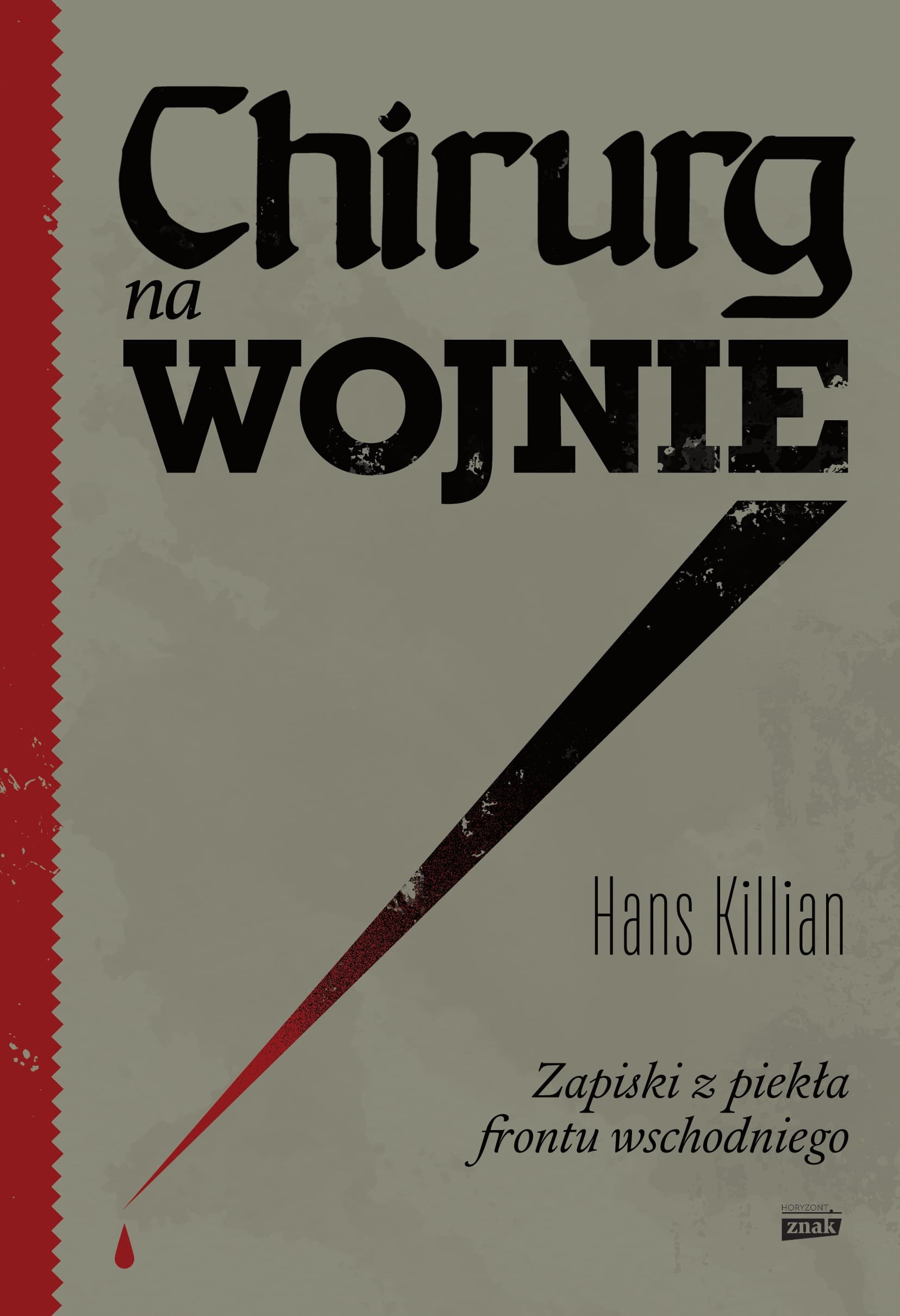 Chirurg na wojnie - Zapiski z piekła frontu wschodniego