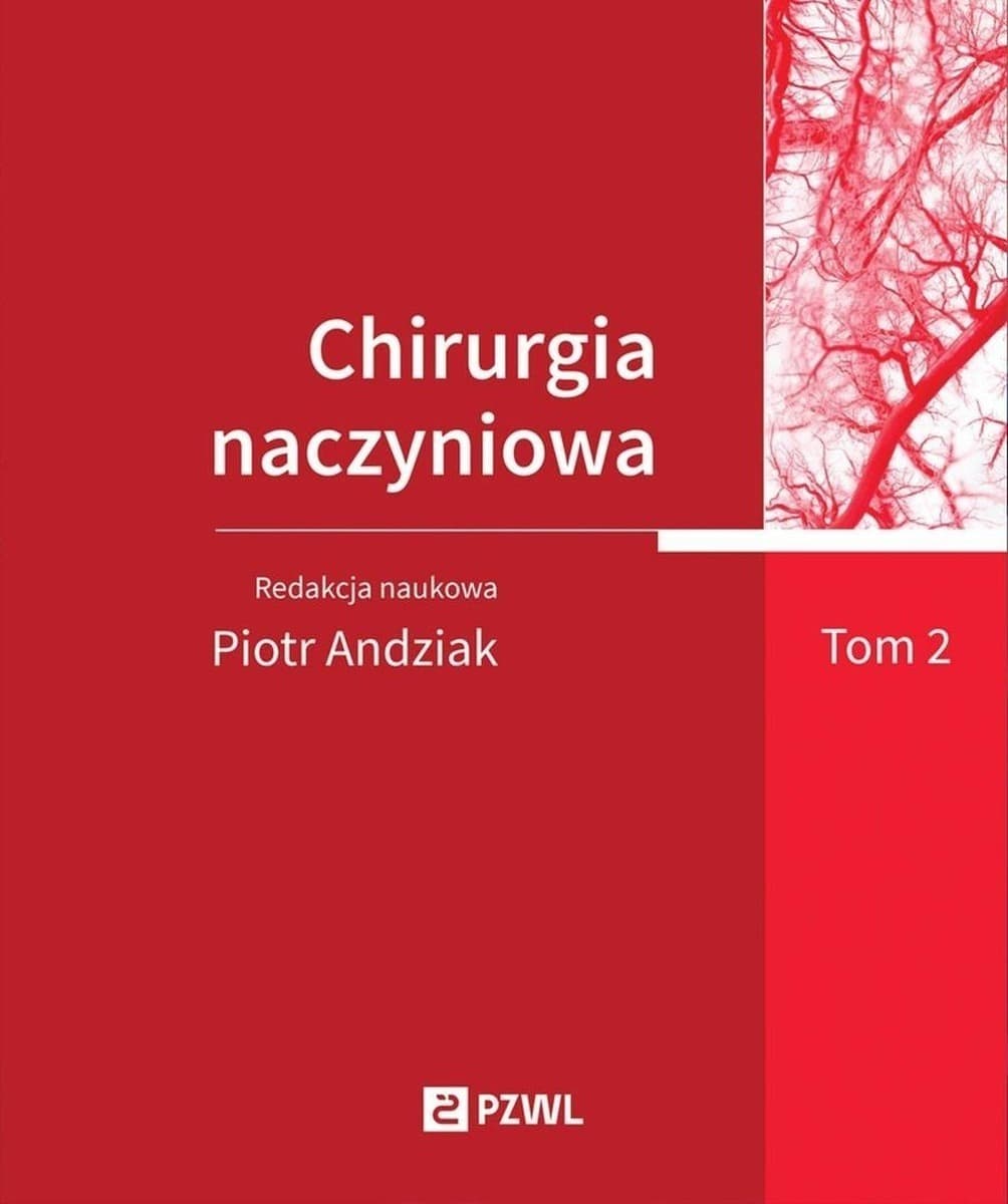 Chirurgia naczyniowa Tom 2 - Piotr Andziak, wydanie 2025