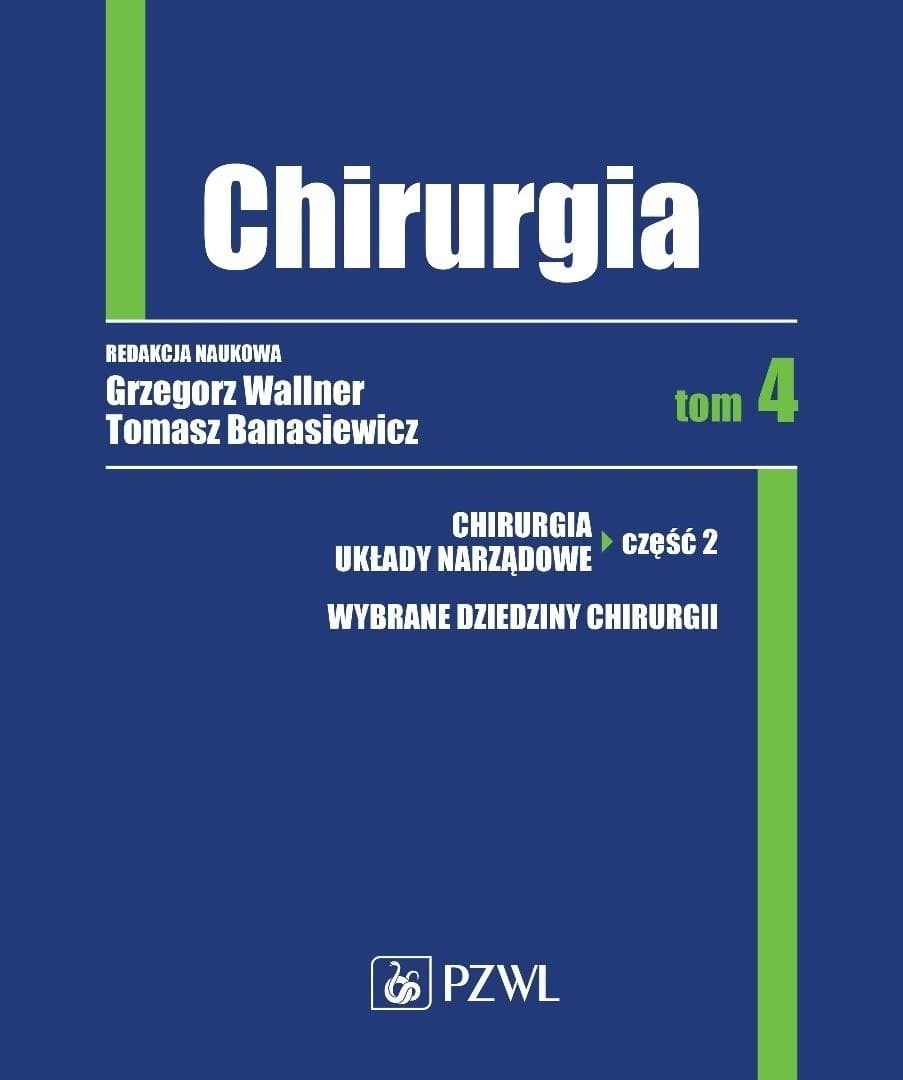 Chirurgia. Tom 4 Kompletny podręcznik dla lekarzy i studentów