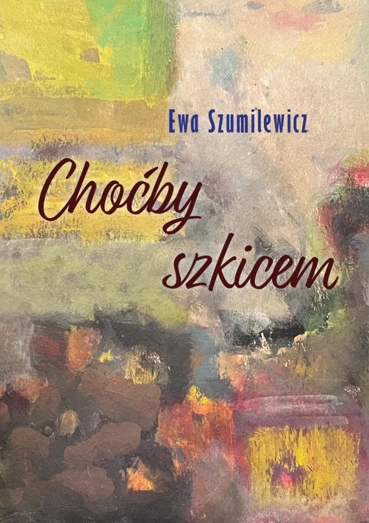 Ekspresyjny tomik poezji Ewy Szumilewicz