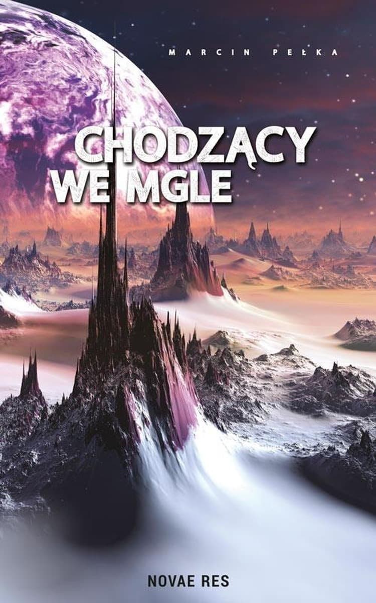 Chodzący we mgle - powieść fantastyczna Marcin Pełka