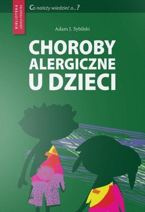 Choroby alergiczne u dzieci - kompendium wiedzy dla lekarzy