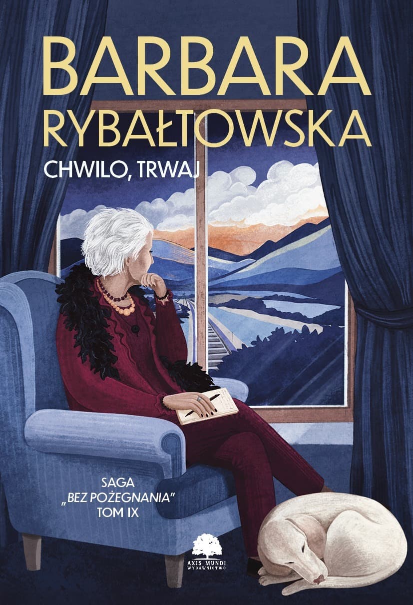 Chwilo, trwaj. Saga Bez pożegnania.Tom 9