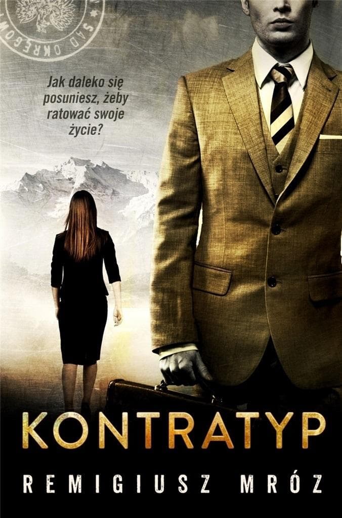 Remigiusz Mróz Seria z Joanną Chyłką: Kontratyp Tom 8 Wydanie 2024