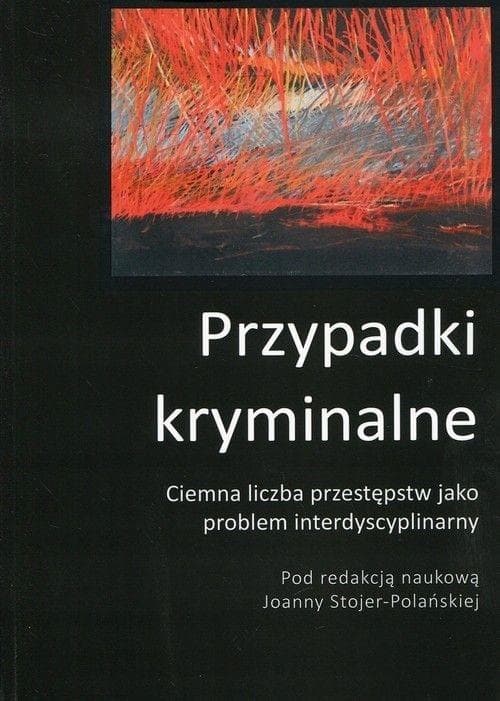 Ciemna liczba przestępstw jako problem interdyscyplinarny