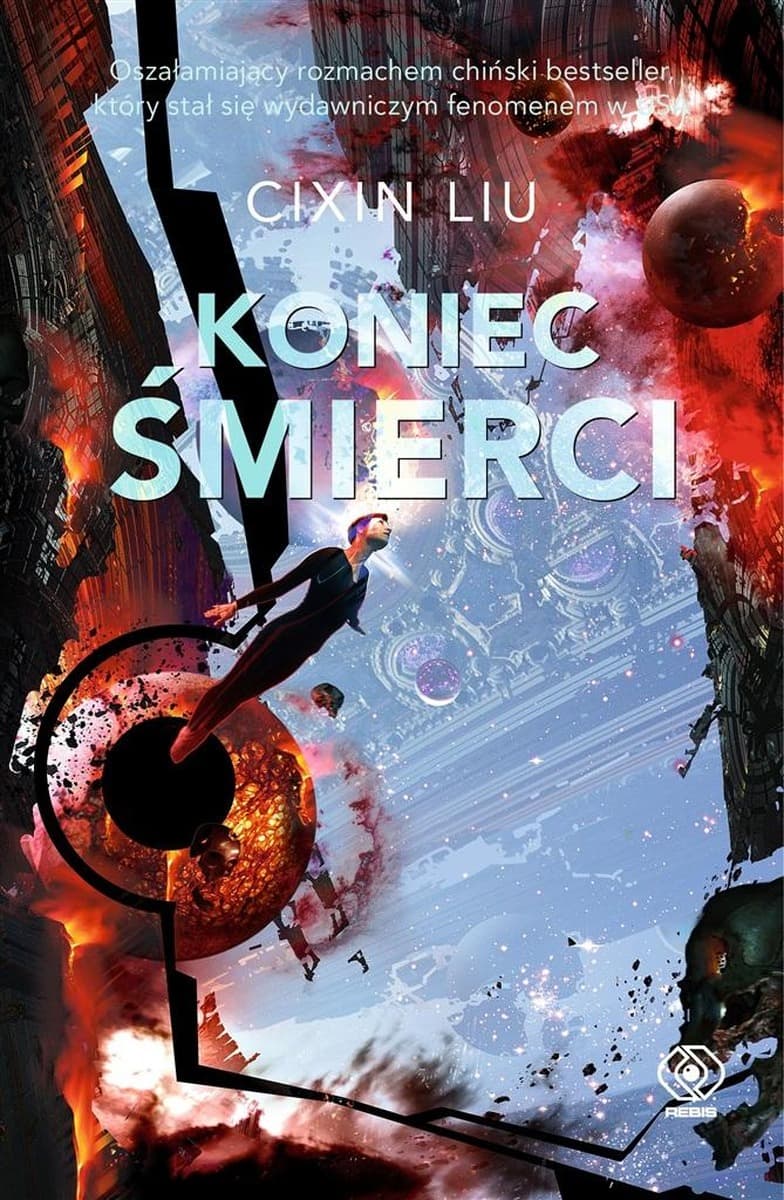 Cixin Liu - Koniec śmierci Tom 3 Wspomnienie o przeszłości Ziemi wydanie