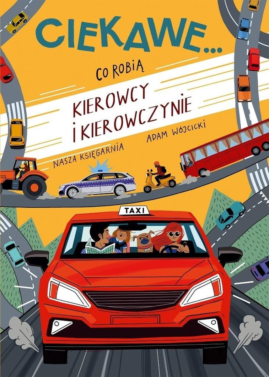 Co robią kierowcy i kierowczynie. Ciekawe zajęcia i pojazdy