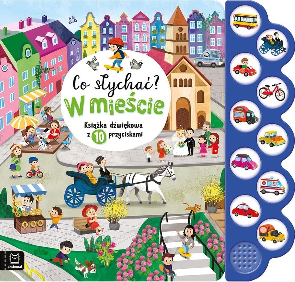 W mieście. Książka dźwiękowa dla dzieci z 10 przyciskami