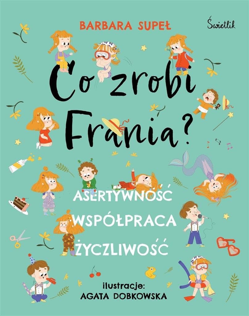 Co zrobi Frania? Asertywność, Współpraca, Życzliwość