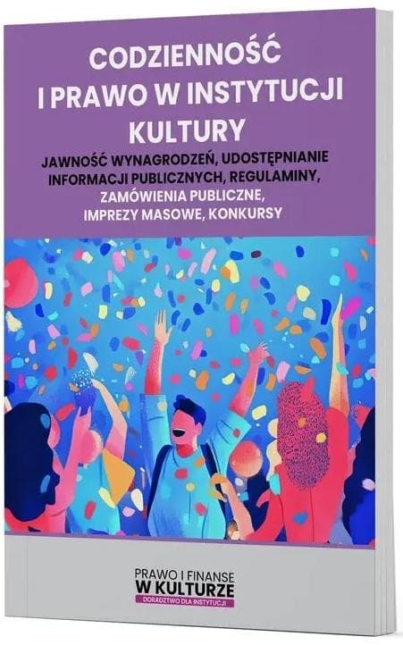 Codzienność i prawo w instytucji kultury - praca zbiorowa