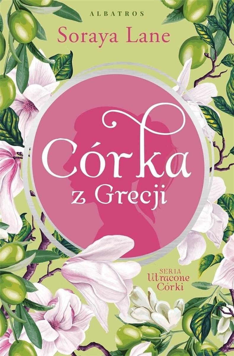 Córka z Grecji. Utracone córki. Tom 3 - Powieść obyczajowa