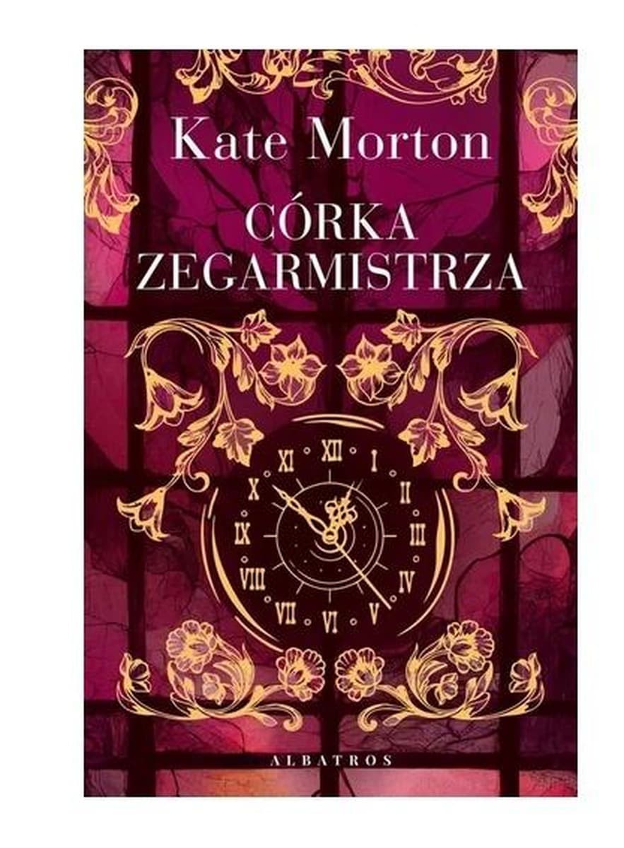 Córka zegarmistrza powieść Kate Morton