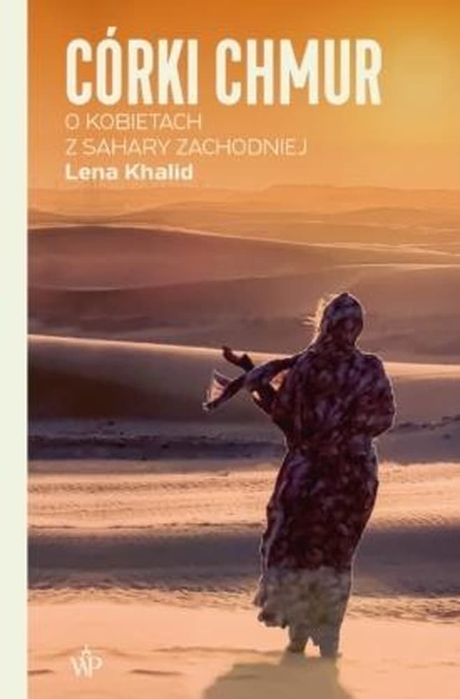 Córki chmur. Opowieści o kobietach z Sahary Zachodniej