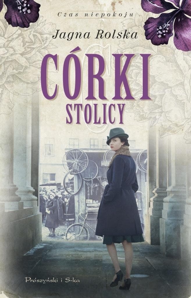 Córki stolicy Czas niepokoju Tom 1 Powieść obyczajowa
