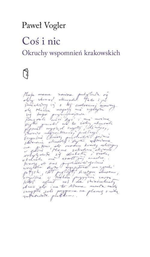 Coś i nic. Okruchy wspomnień krakowskich - Paweł Vogler