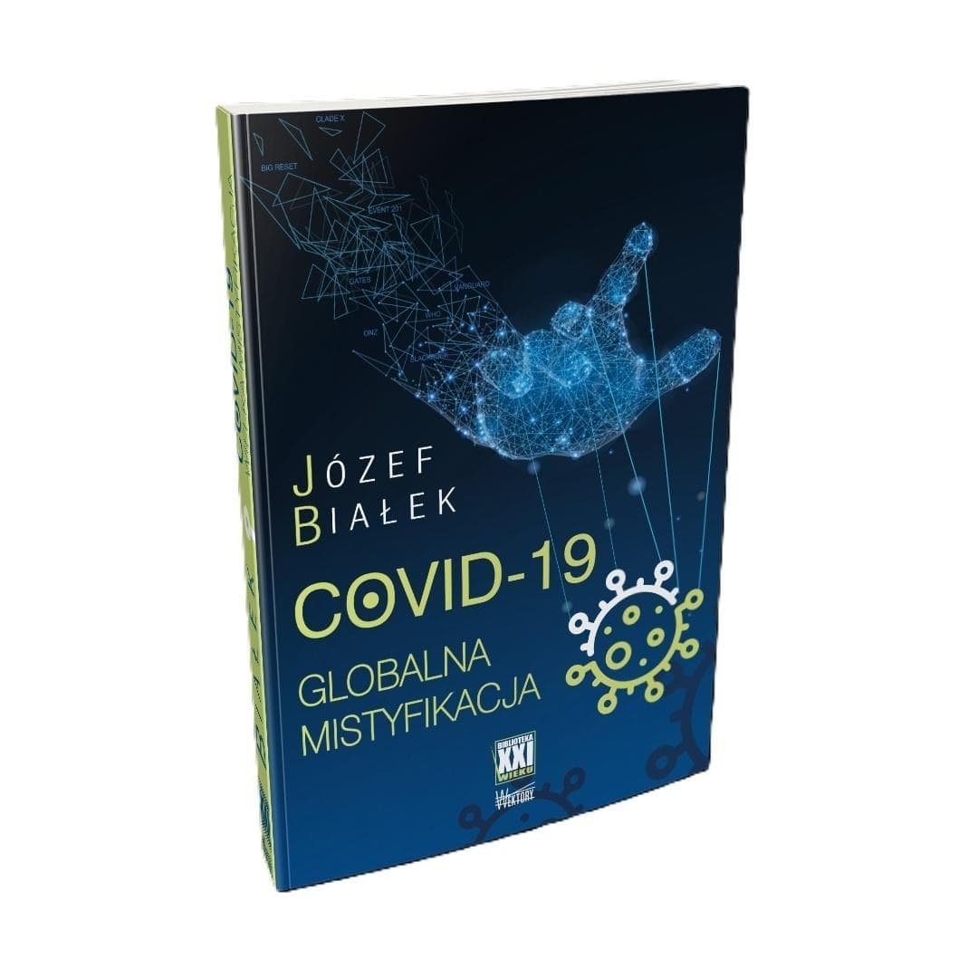 COVID-19 Globalna mistyfikacja Józefa Białka