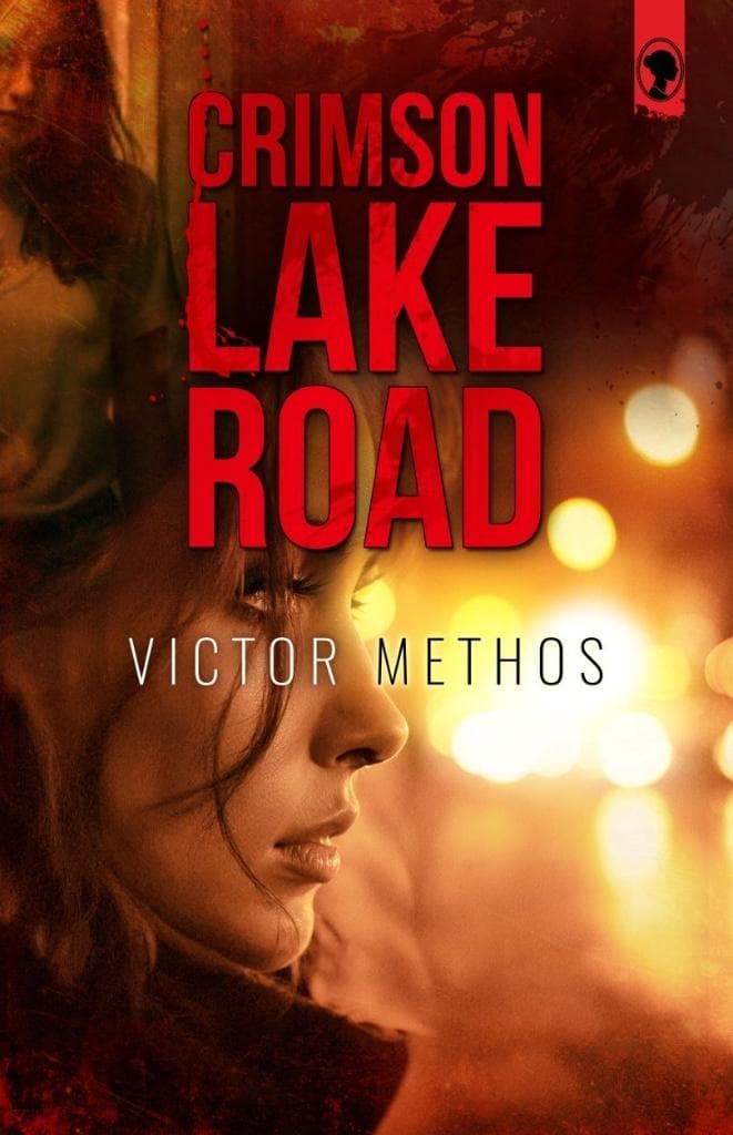 Crimson Lake Road - Powieść kryminalna Victor Methos