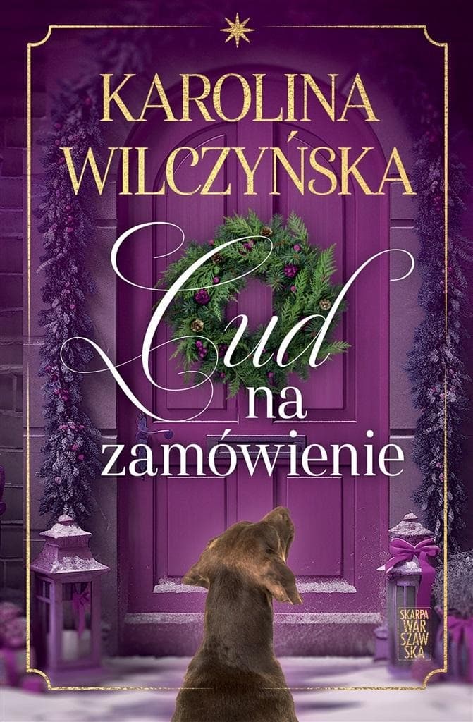 Cud na zamówienie. Powieść obyczajowa Karolina Wilczyńska