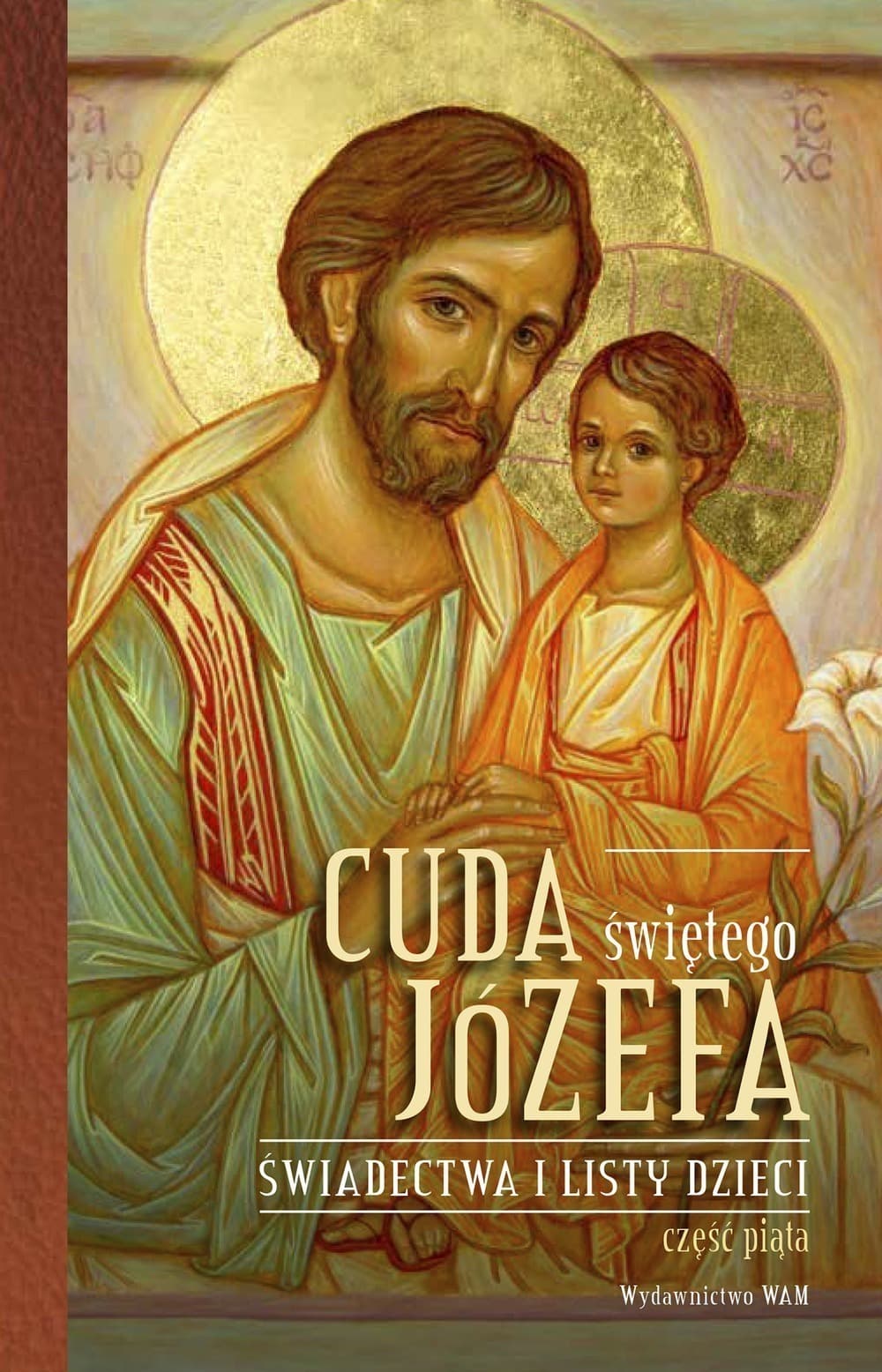 Cuda Świętego Józefa. Część 5