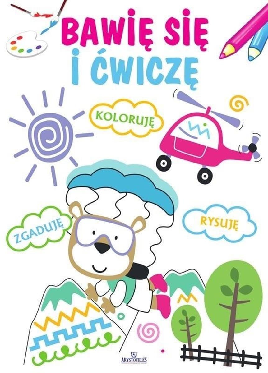 Ćwiczenia dla dzieci: Bawię się i ćwiczę