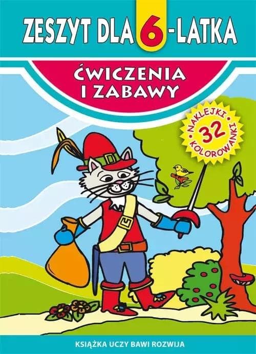 Ćwiczenia i zabawy dla 6-latka Małgorzata Korczyńska