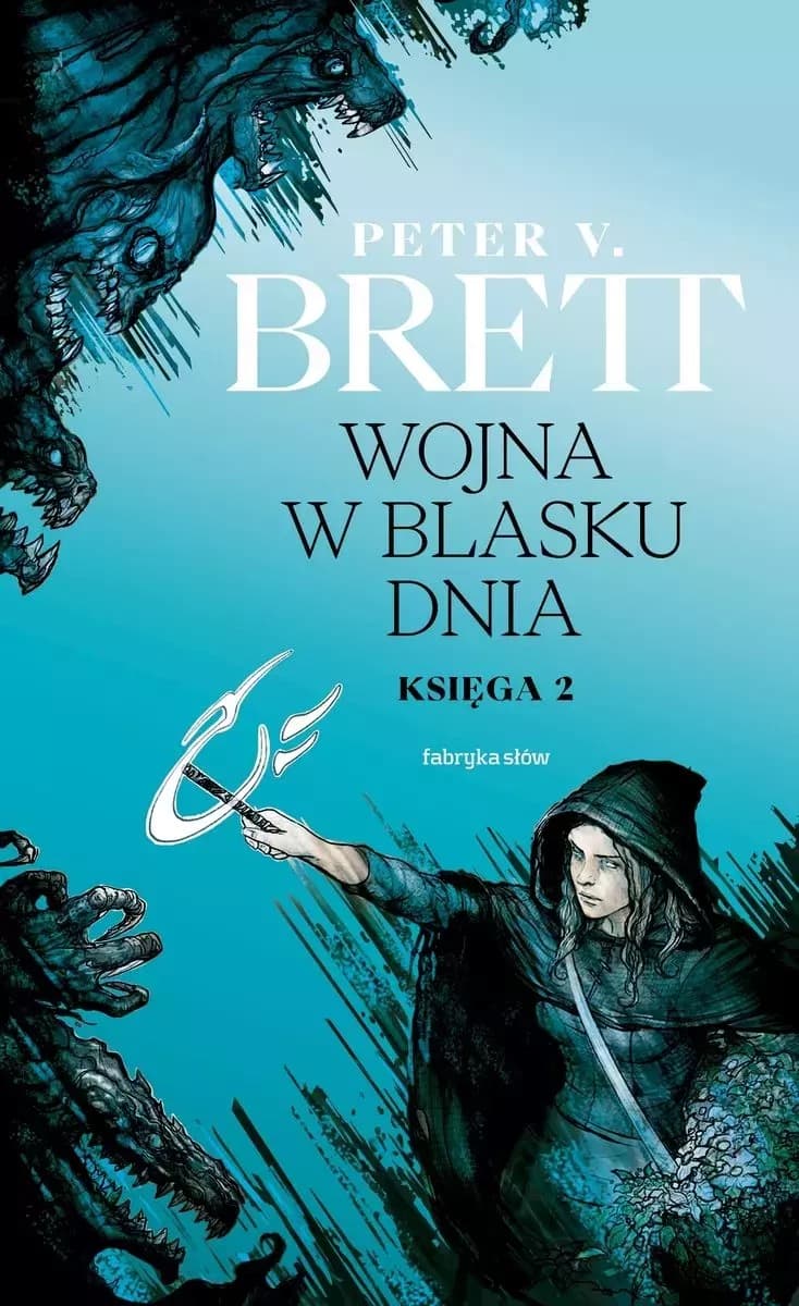 Peter V. Brett: Wojna w blasku dnia - Cykl Demoniczny, Księga 2