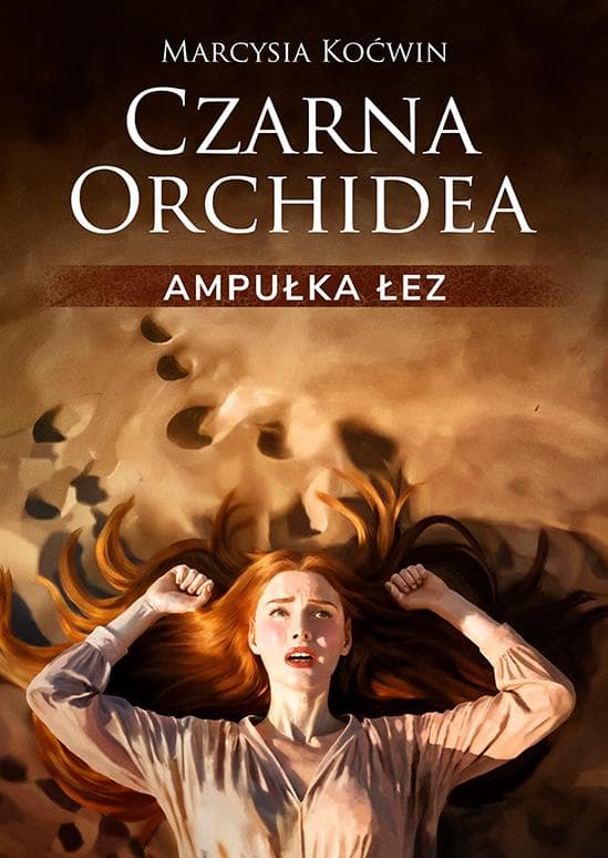 Ampułka Łez. Czarna Orchidea. Tom 2