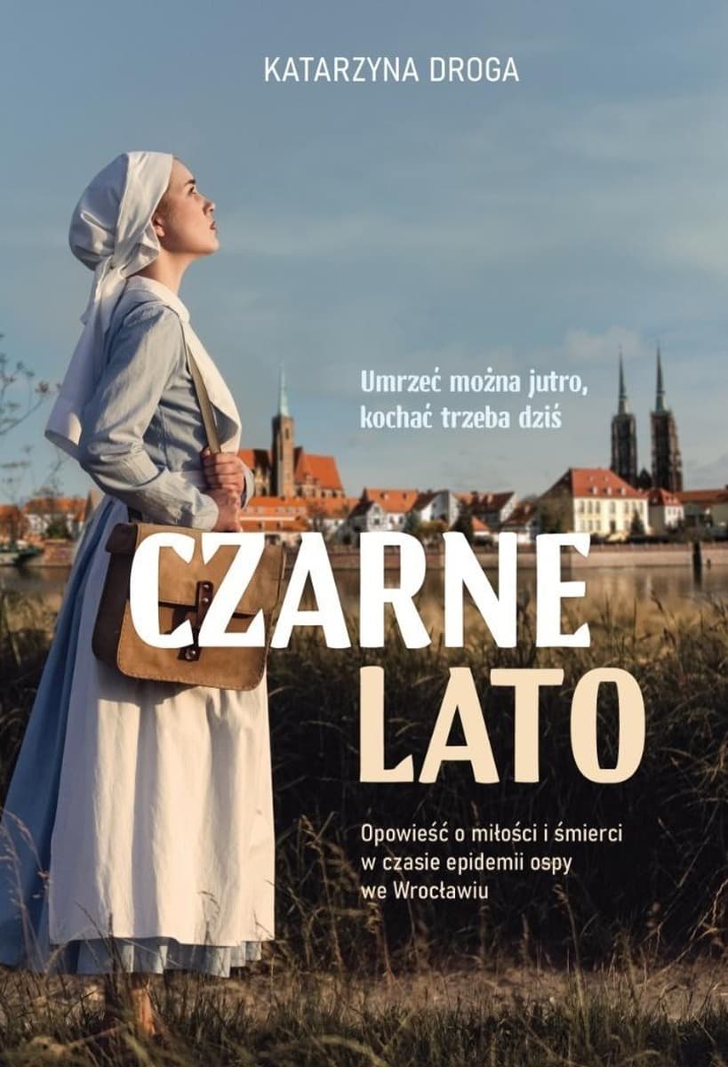 Czarne lato Wrocław 1963 miłość i śmierć w czasie epidemii ospy