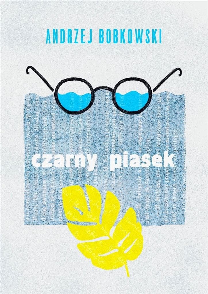 Dramat „Czarny piasek” Andrzeja Bobkowskiego, 128 stron