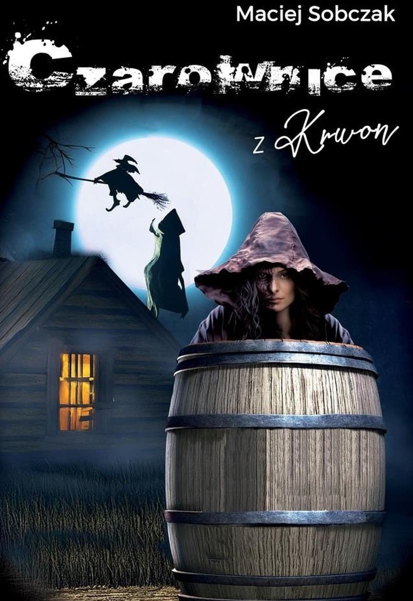 Czarownice z Krown - powieść Macieja Sobczaka