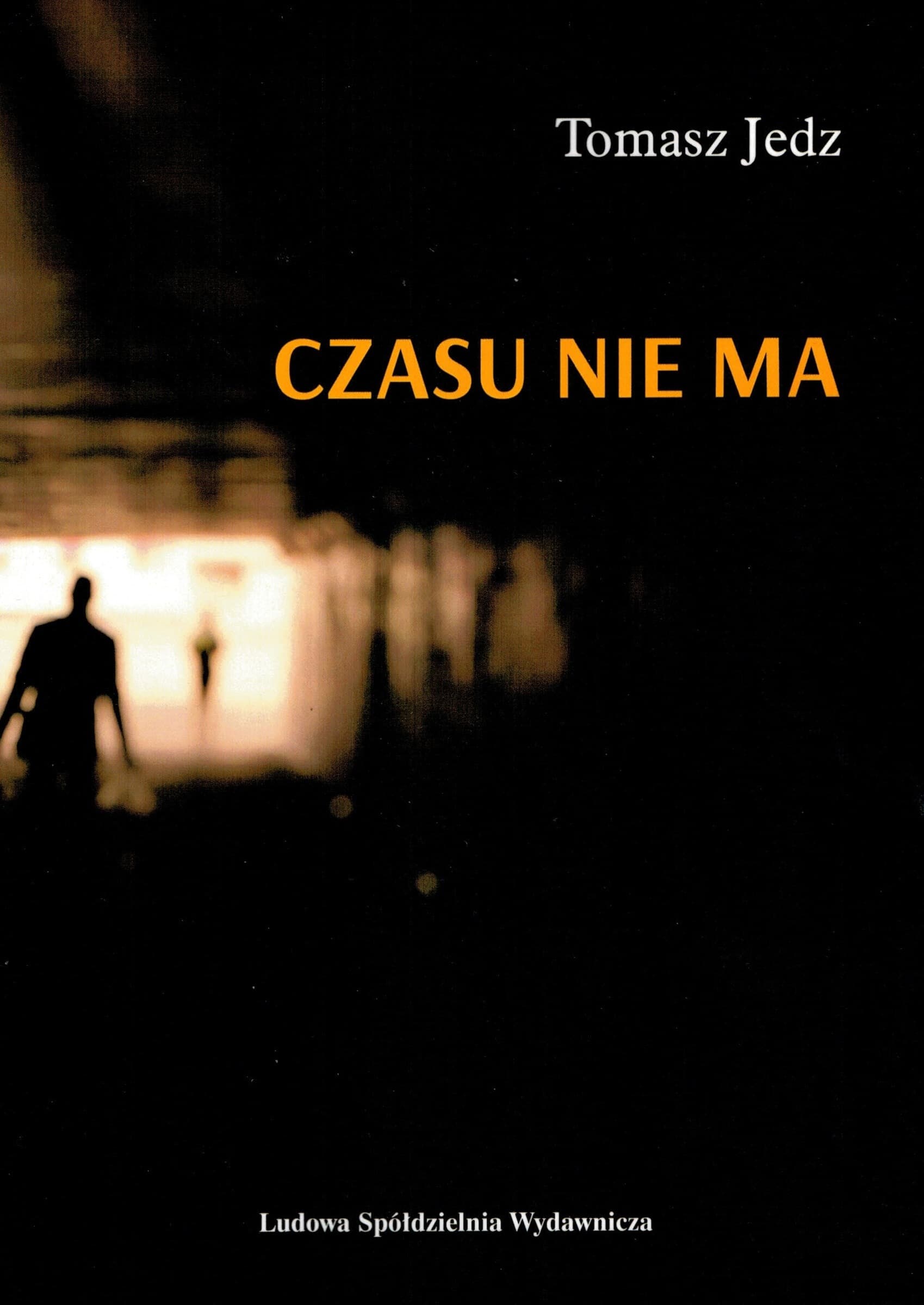 Czasu nie ma - Powieść