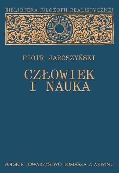 Człowiek i nauka - Rozważania filozoficzne o roli nauki
