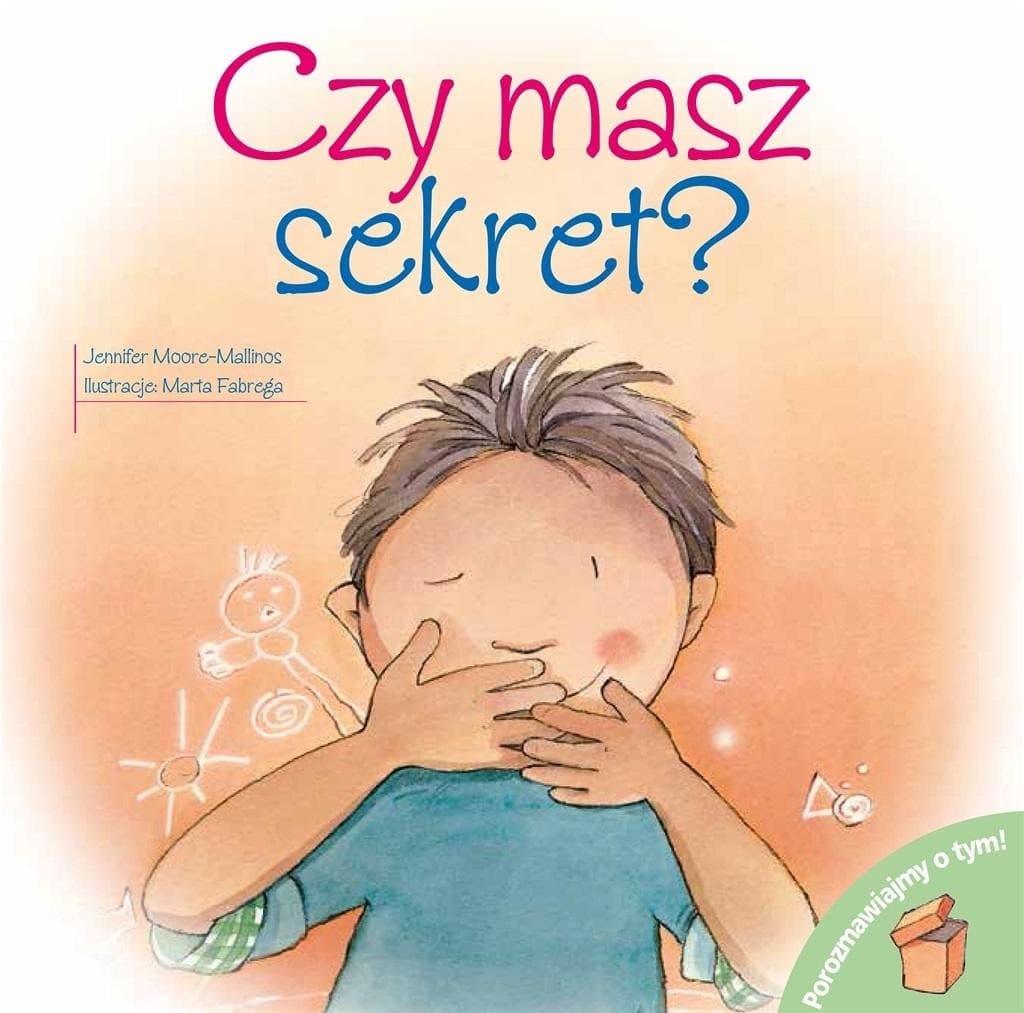 Czy masz sekret? Rozmowa o tajemnicach dla dzieci