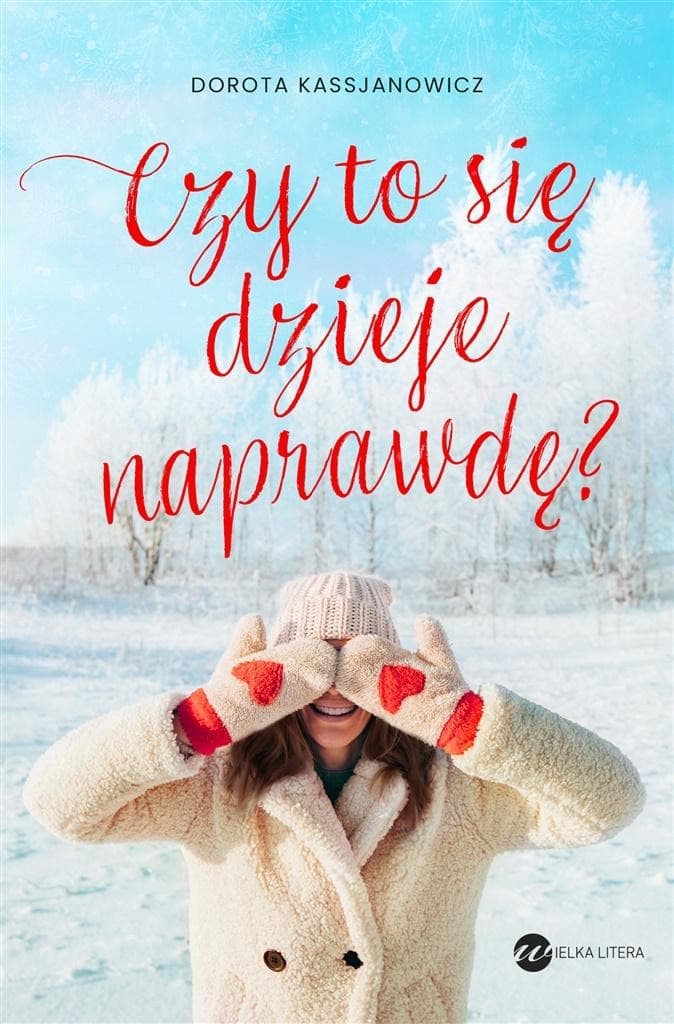 Czy to się dzieje naprawdę? - Powieść obyczajowa Doroty Kassjanowicz