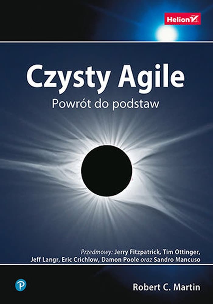 Czysty Agile Powrót do podstaw zasady zwinnego programowania