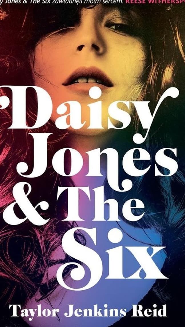 Daisy Jones & The Six wydanie 2023 - Powieść o zespole rockowym