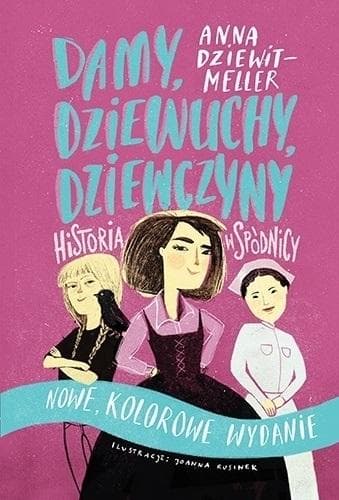 Damy, dziewuchy, dziewczyny - inspirujące historie kobiet
