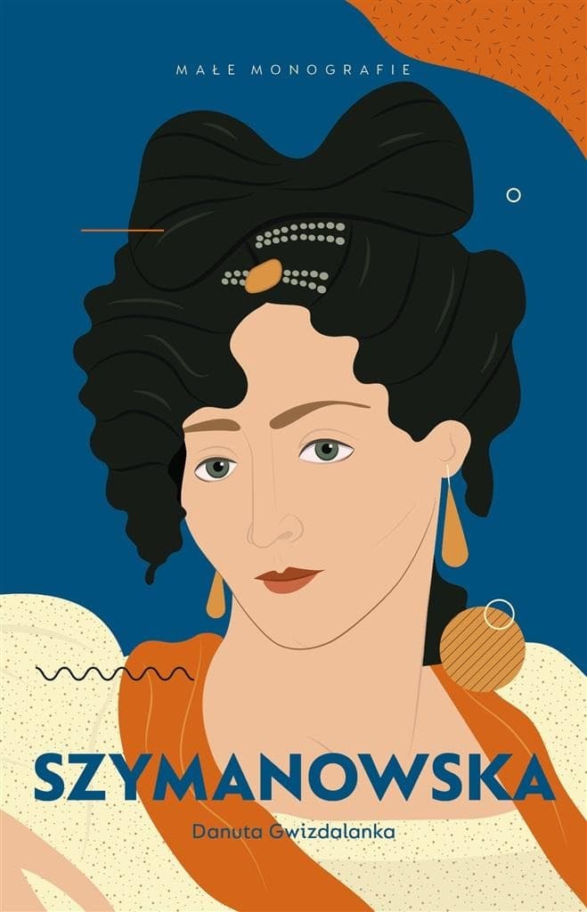 Danuta Gwizdalanka - Maria Szymanowska - Biografia pianistki i kompozytorki