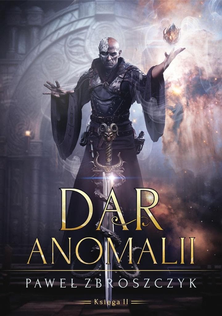 Dar anomalii tom 2 powieść fantasy Paweł Zbroszczyk