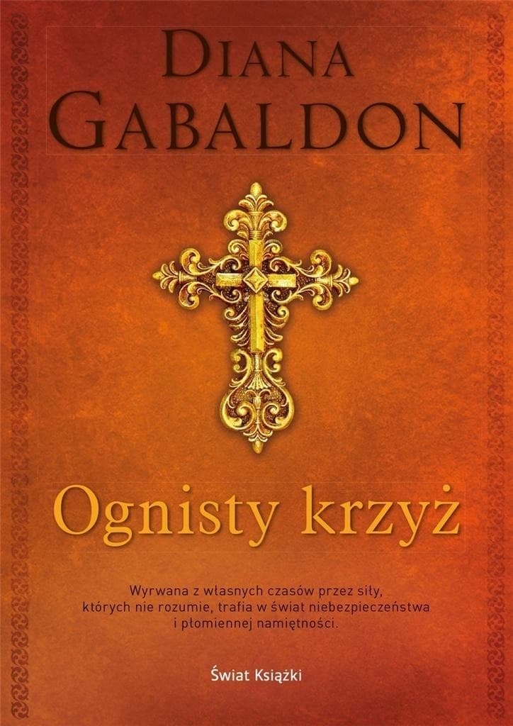 Diana Gabaldon - Ognisty krzyż - Obca Tom 5 elegancka edycja